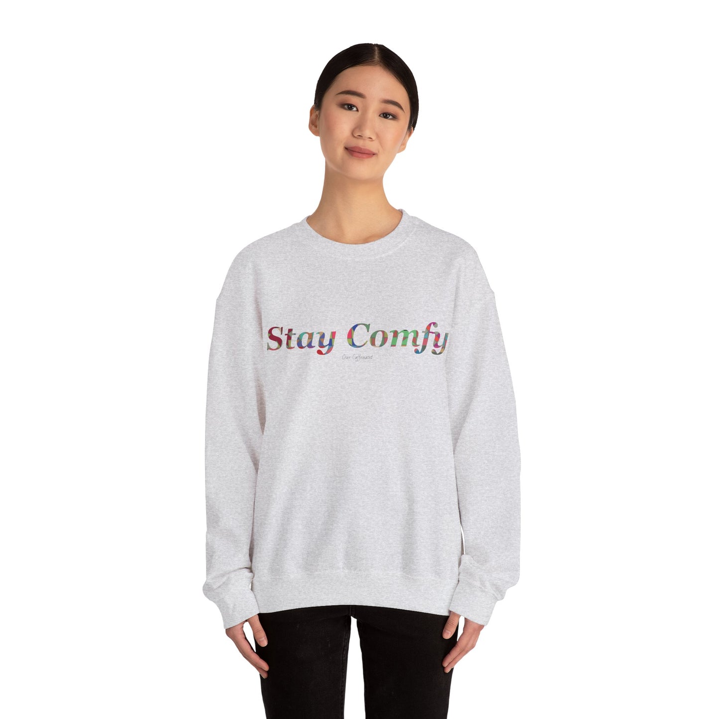 Stay Comfy Crewneck Sweatshirt