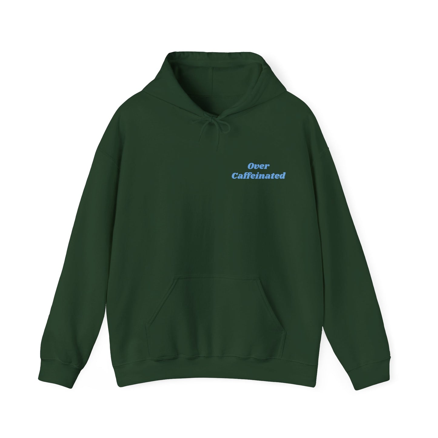 Over Caffeinated Hoodie