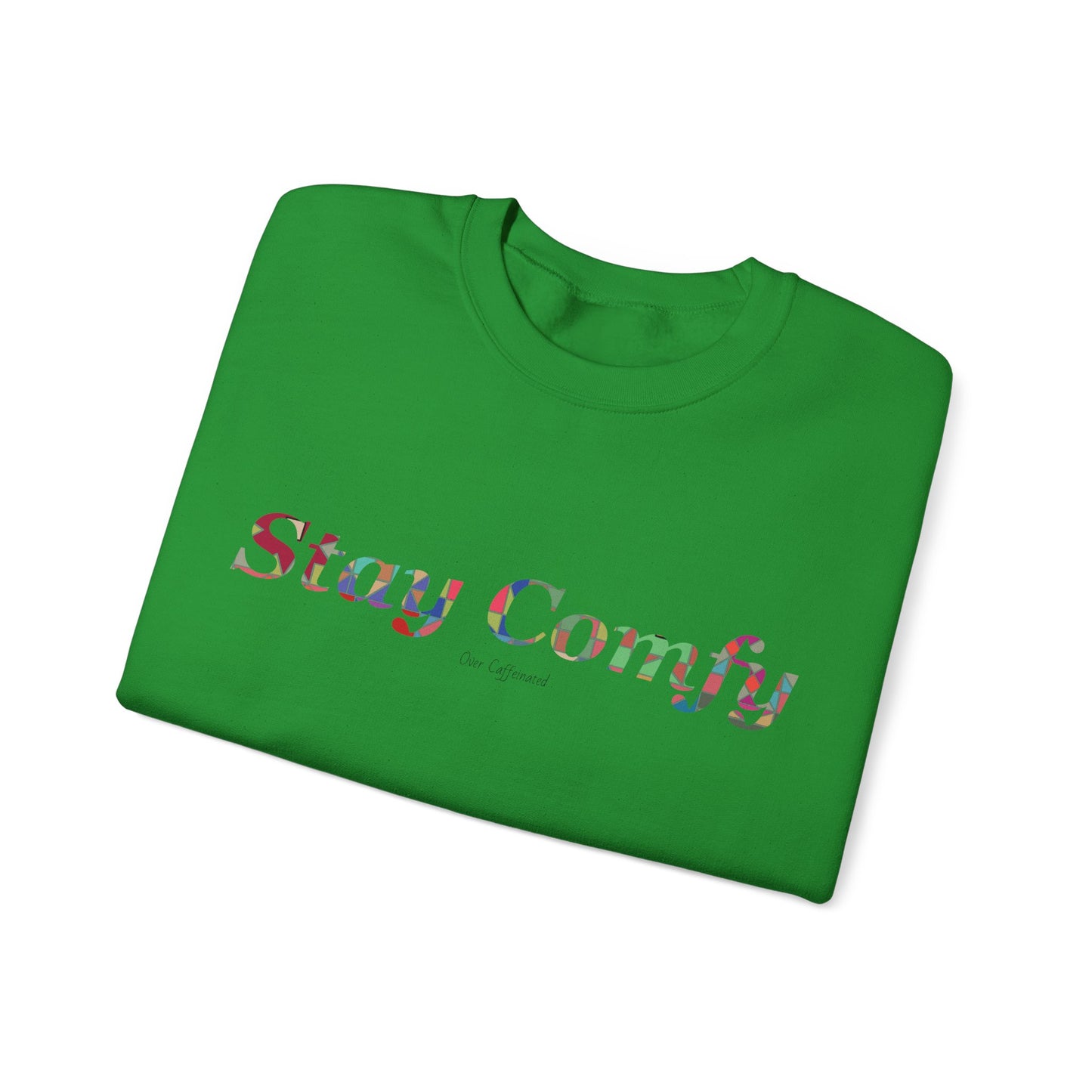 Stay Comfy Crewneck Sweatshirt