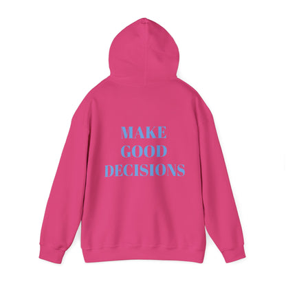 Good Decisions Hoodie