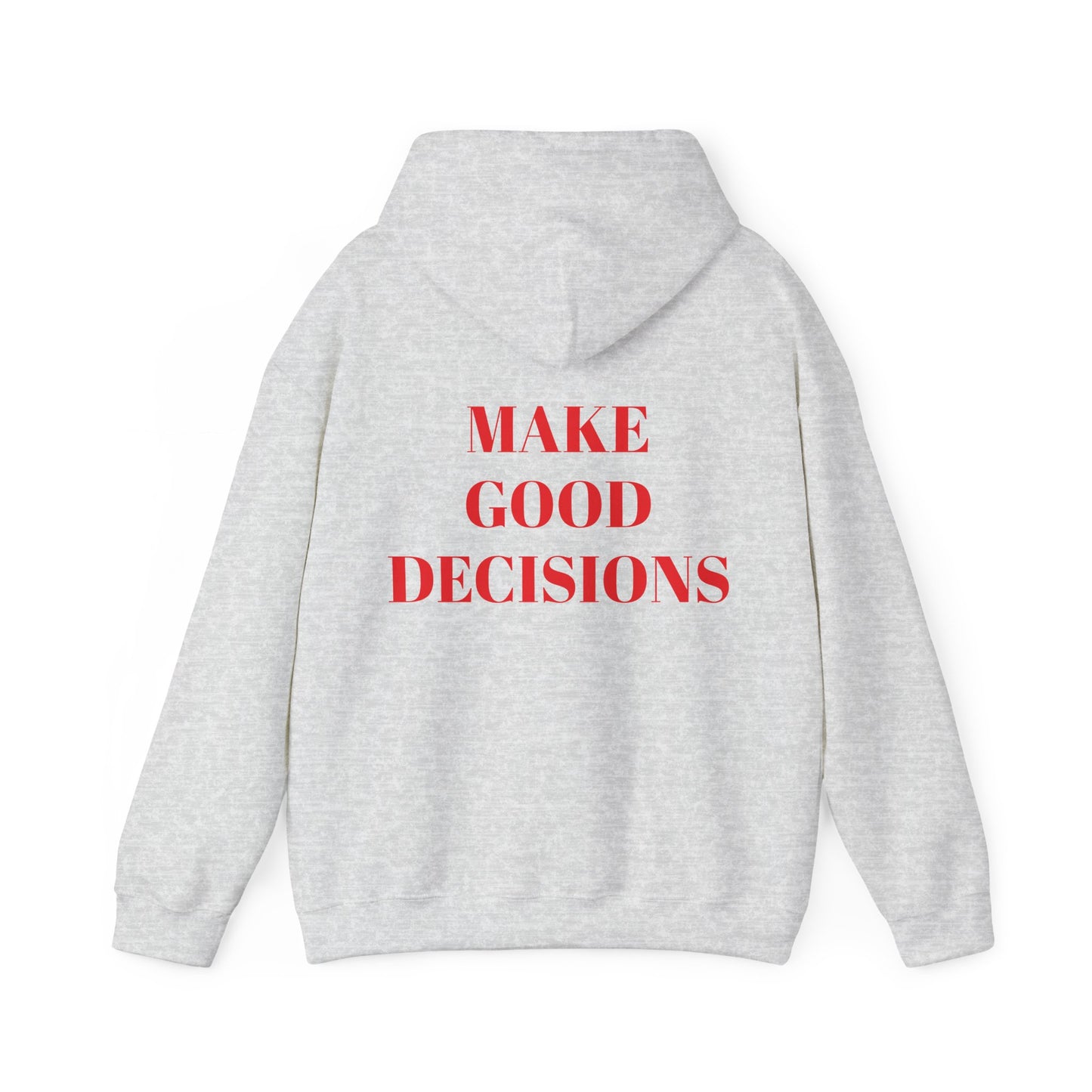 Good Decisions Hoodie