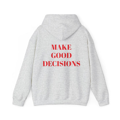 Good Decisions Hoodie