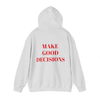 Good Decisions Hoodie