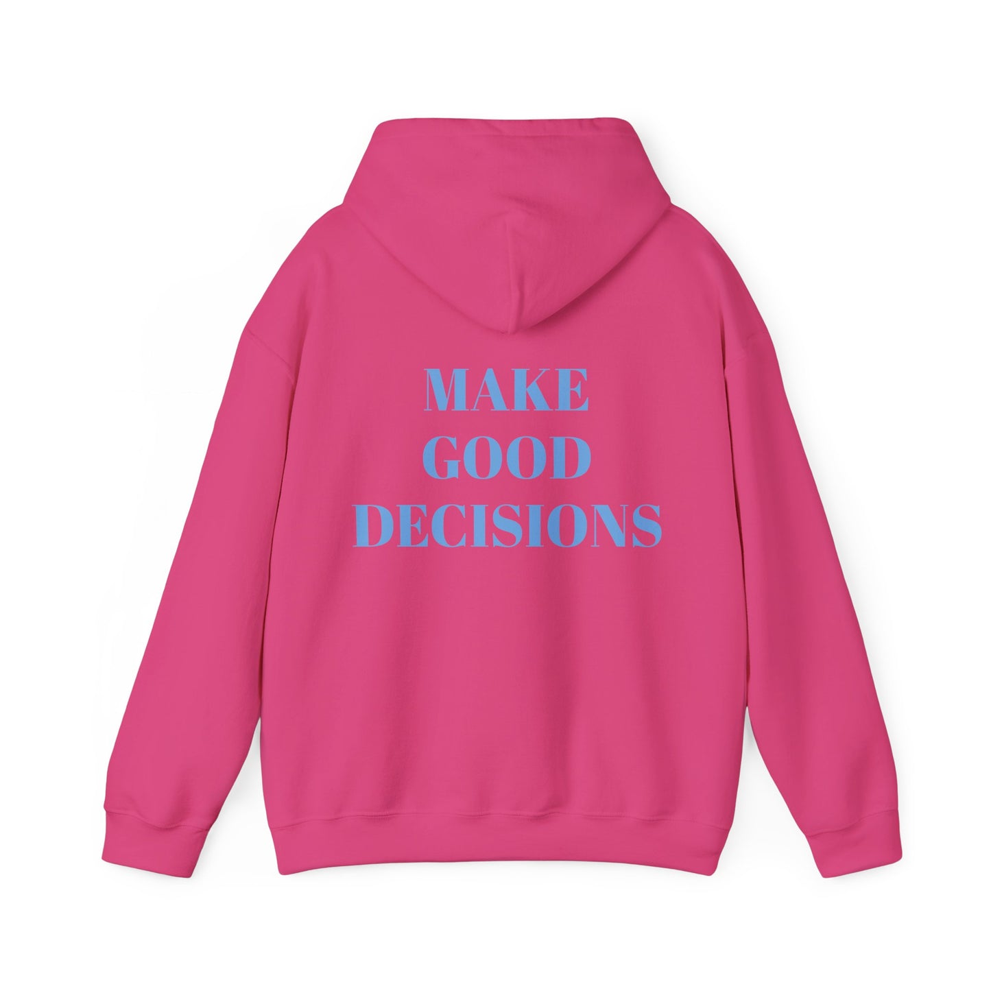 Good Decisions Hoodie