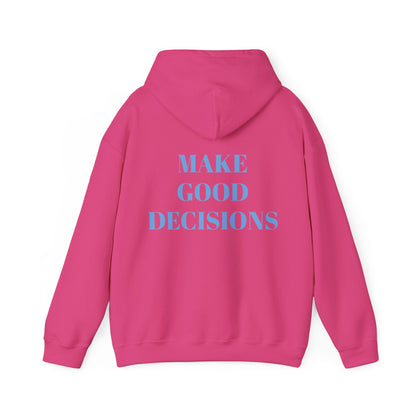 Good Decisions Hoodie