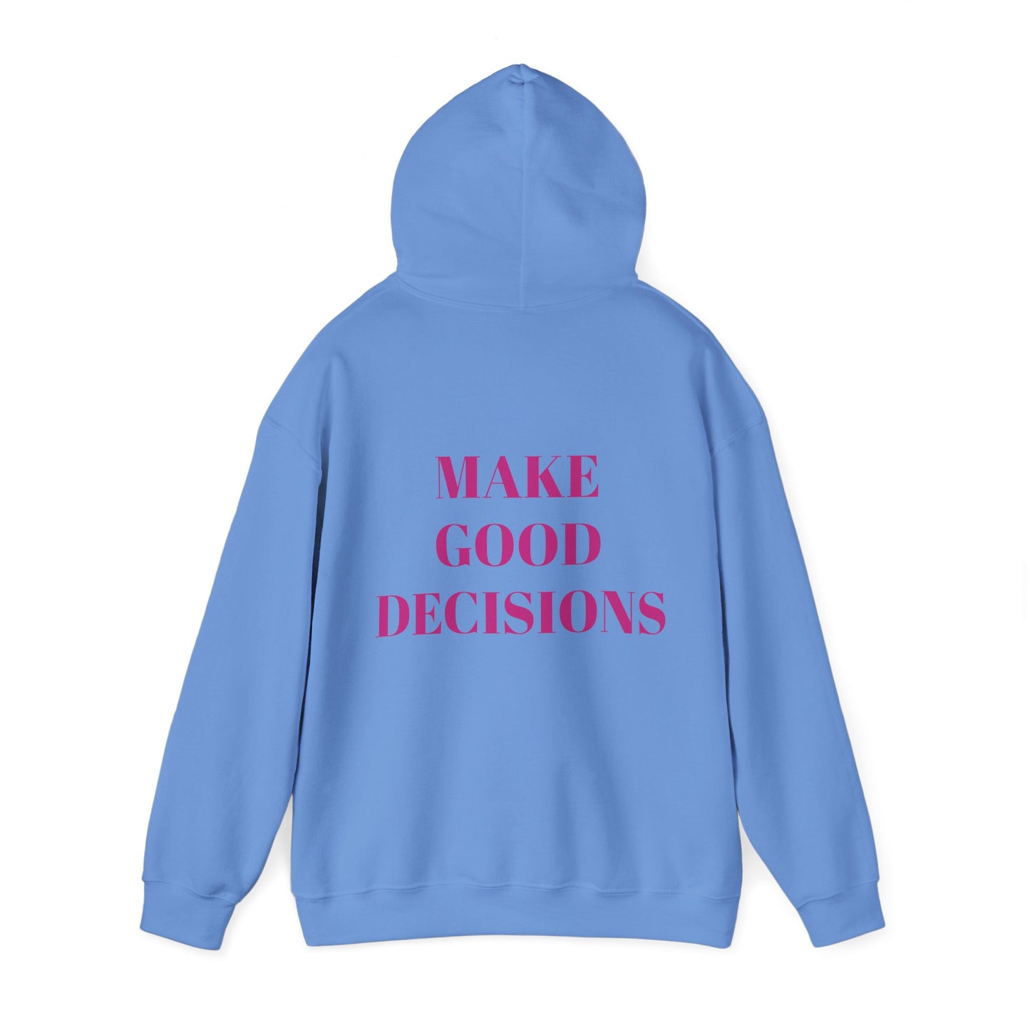 Good Decisions Hoodie