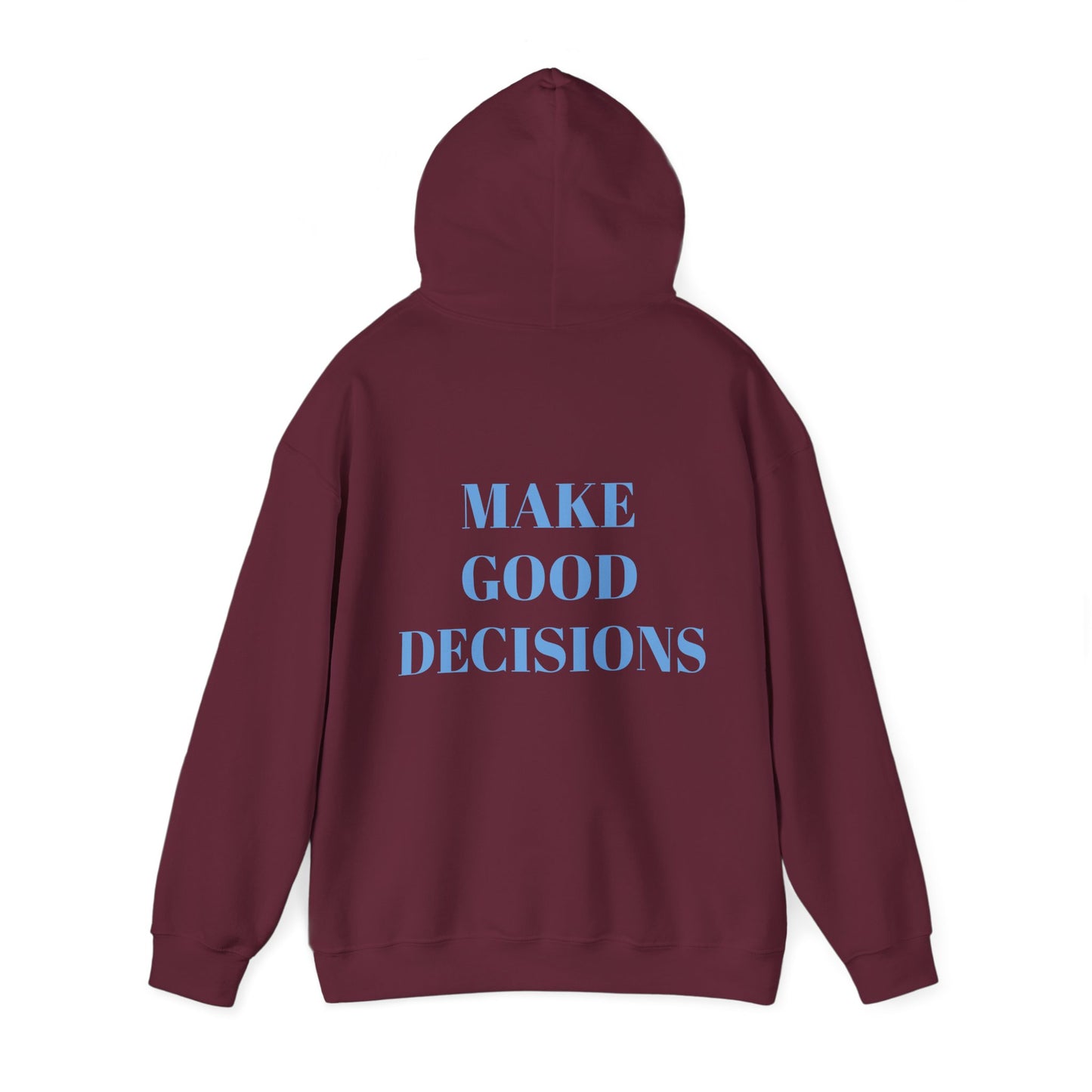 Good Decisions Hoodie