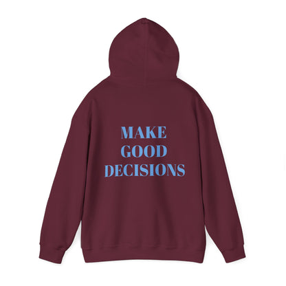 Good Decisions Hoodie