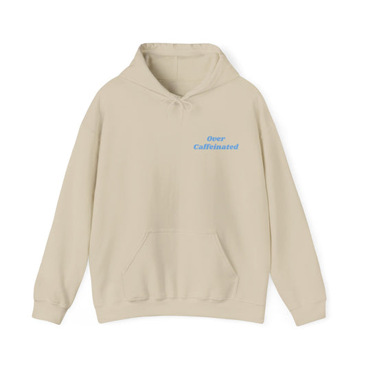 Over Caffeinated Hoodie