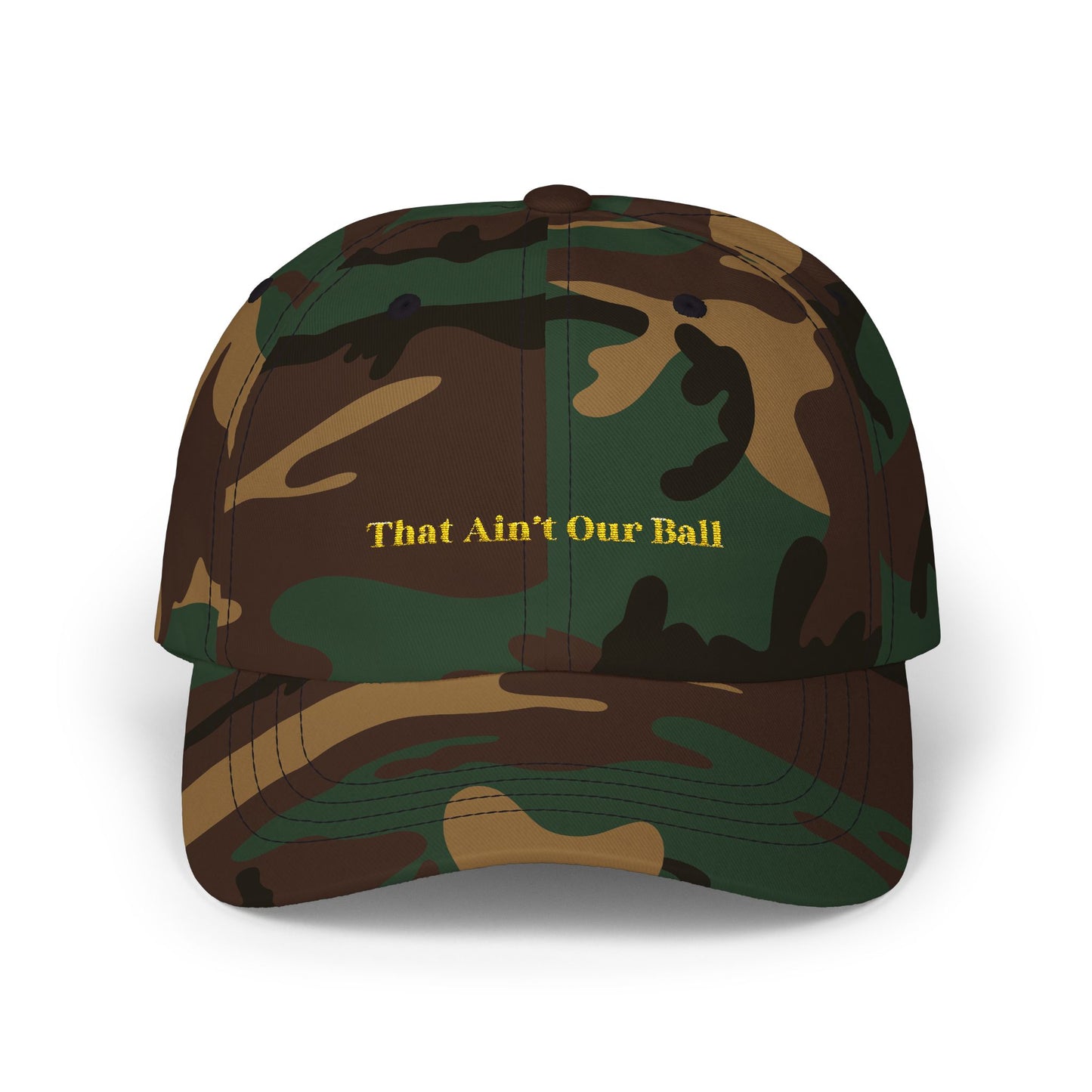 That Ain't Our Ball Dad Hat