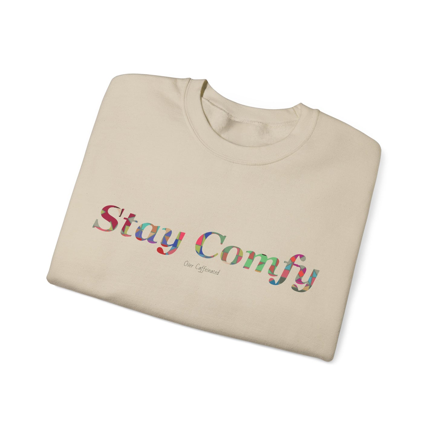 Stay Comfy Crewneck Sweatshirt
