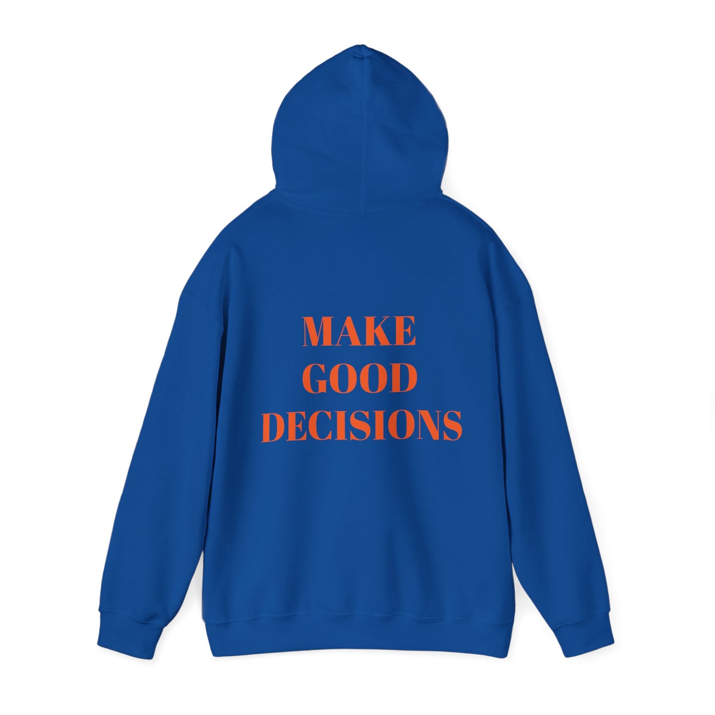 Good Decisions Hoodie