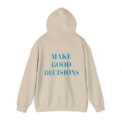 Good Decisions Hoodie