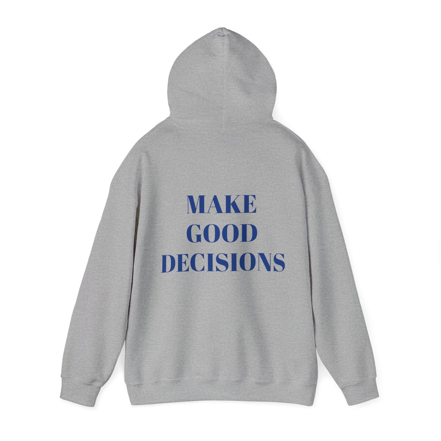 Good Decisions Hoodie