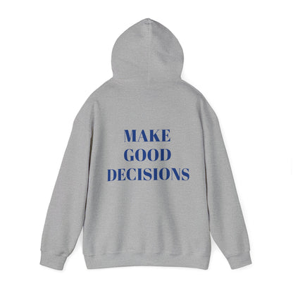Good Decisions Hoodie