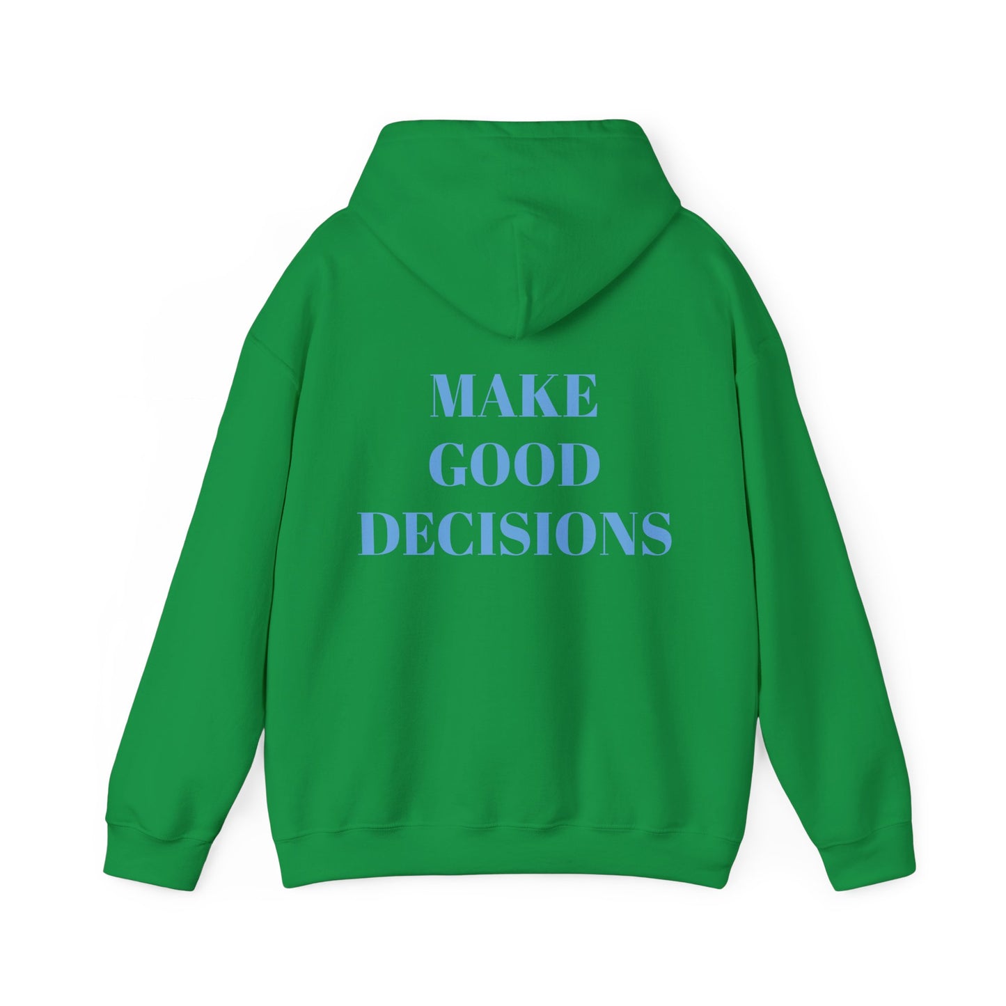 Good Decisions Hoodie