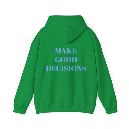 Good Decisions Hoodie