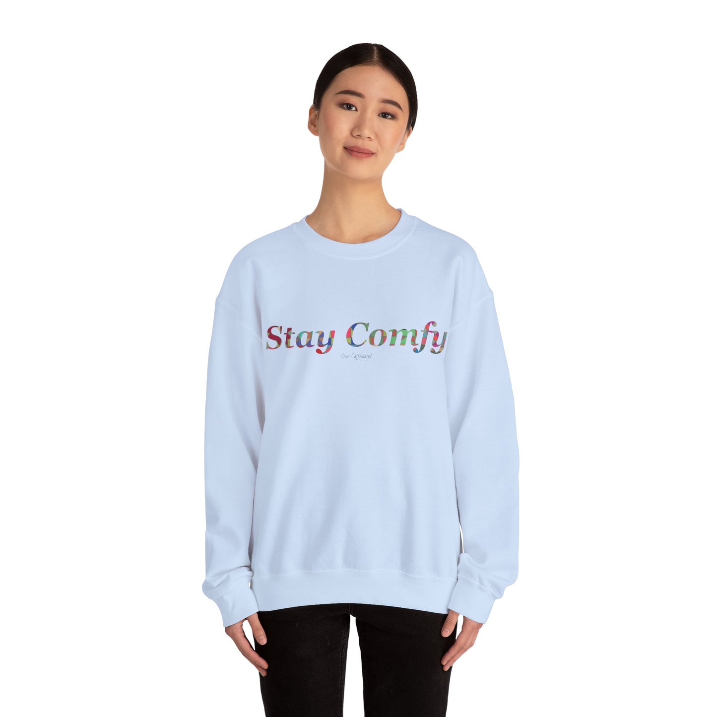 Stay Comfy Crewneck Sweatshirt