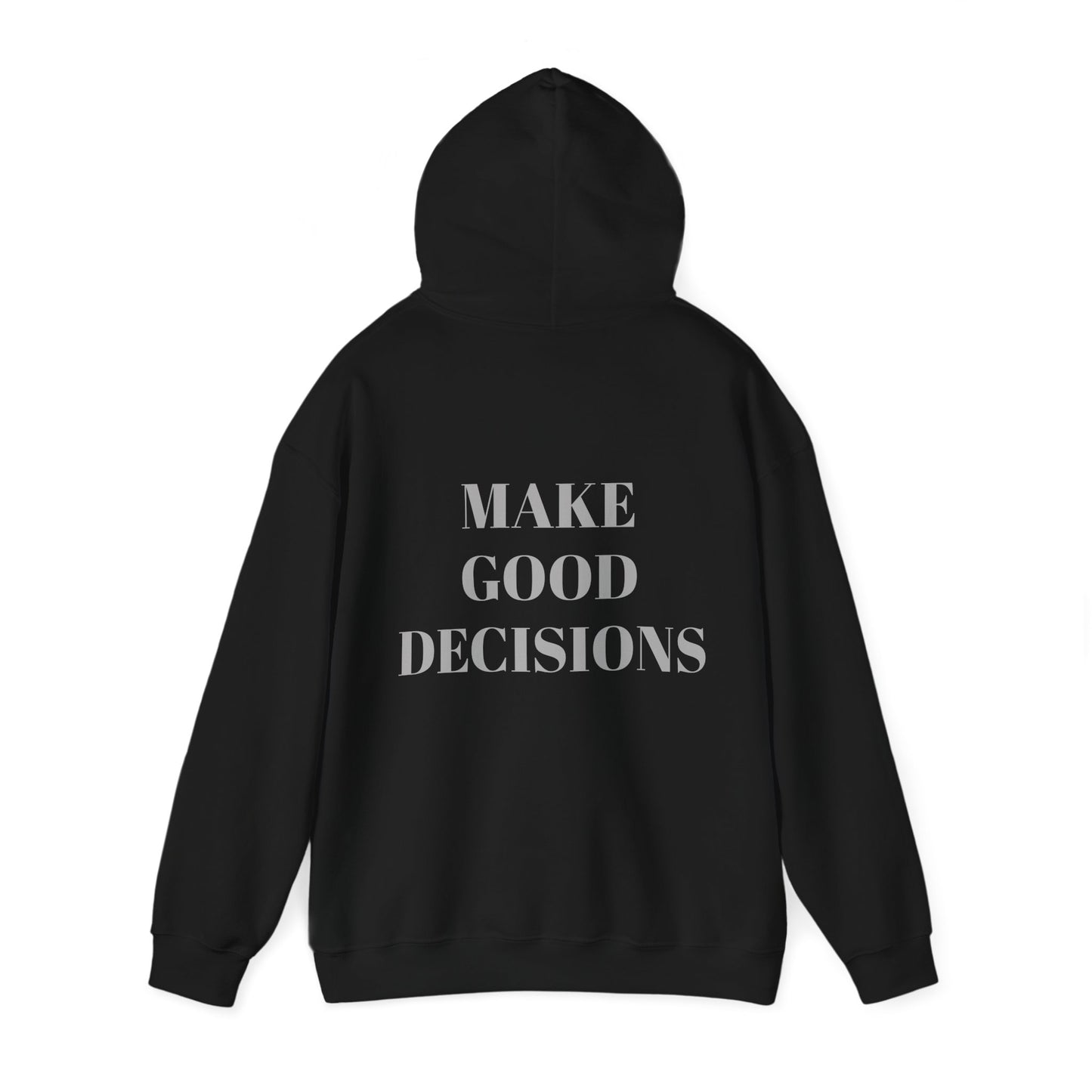 Good Decisions Hoodie