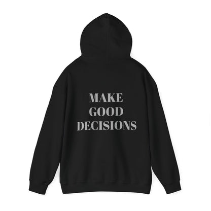 Good Decisions Hoodie