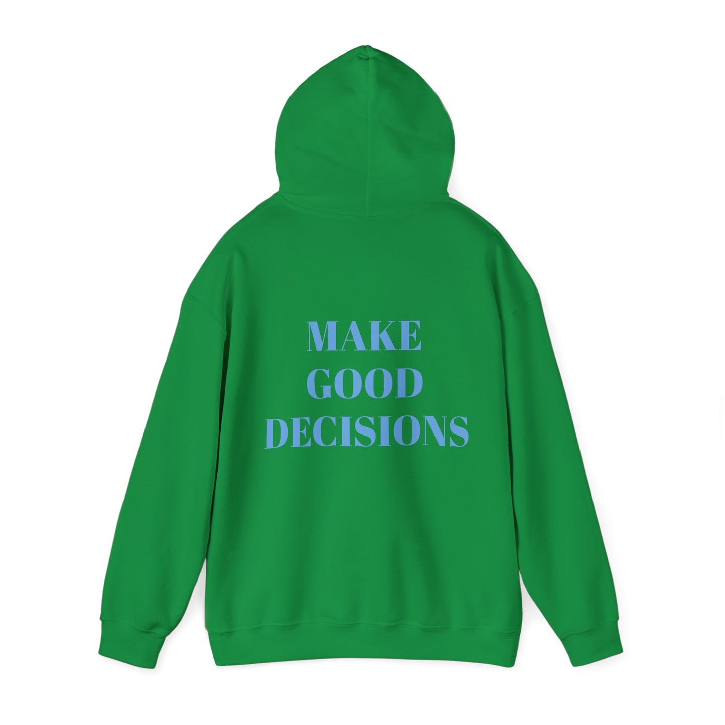 Good Decisions Hoodie