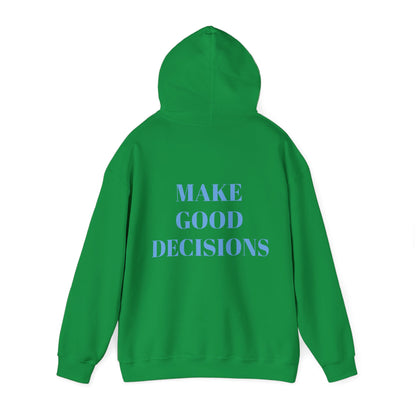 Good Decisions Hoodie