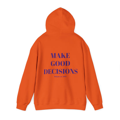 Good Decisions Hoodie